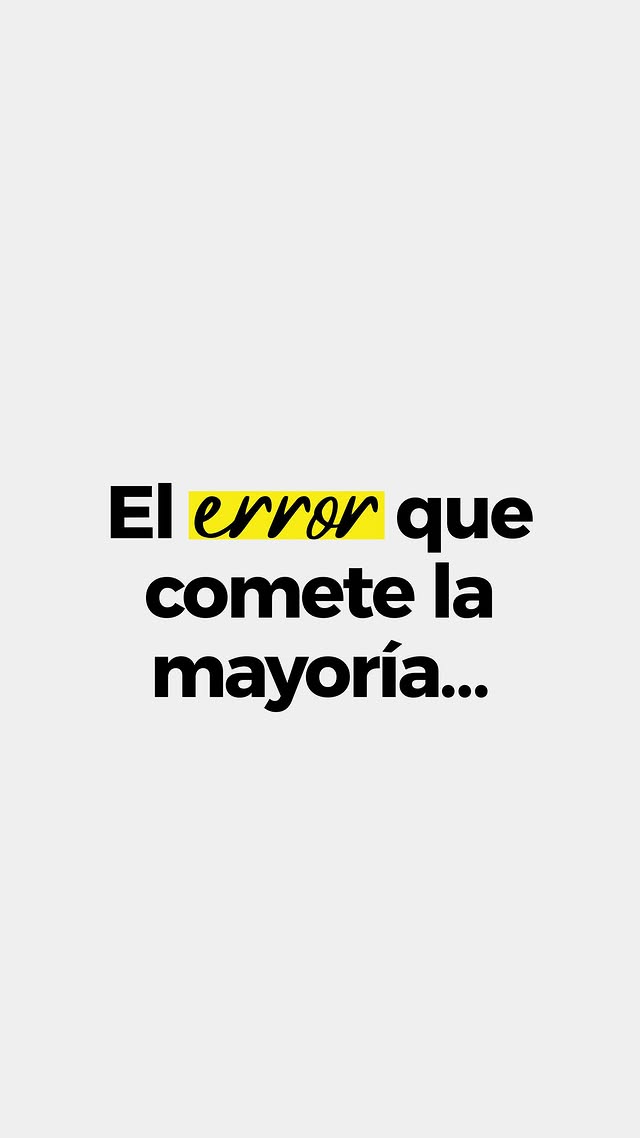 El error que comete la mayoría